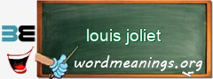 WordMeaning blackboard for louis joliet